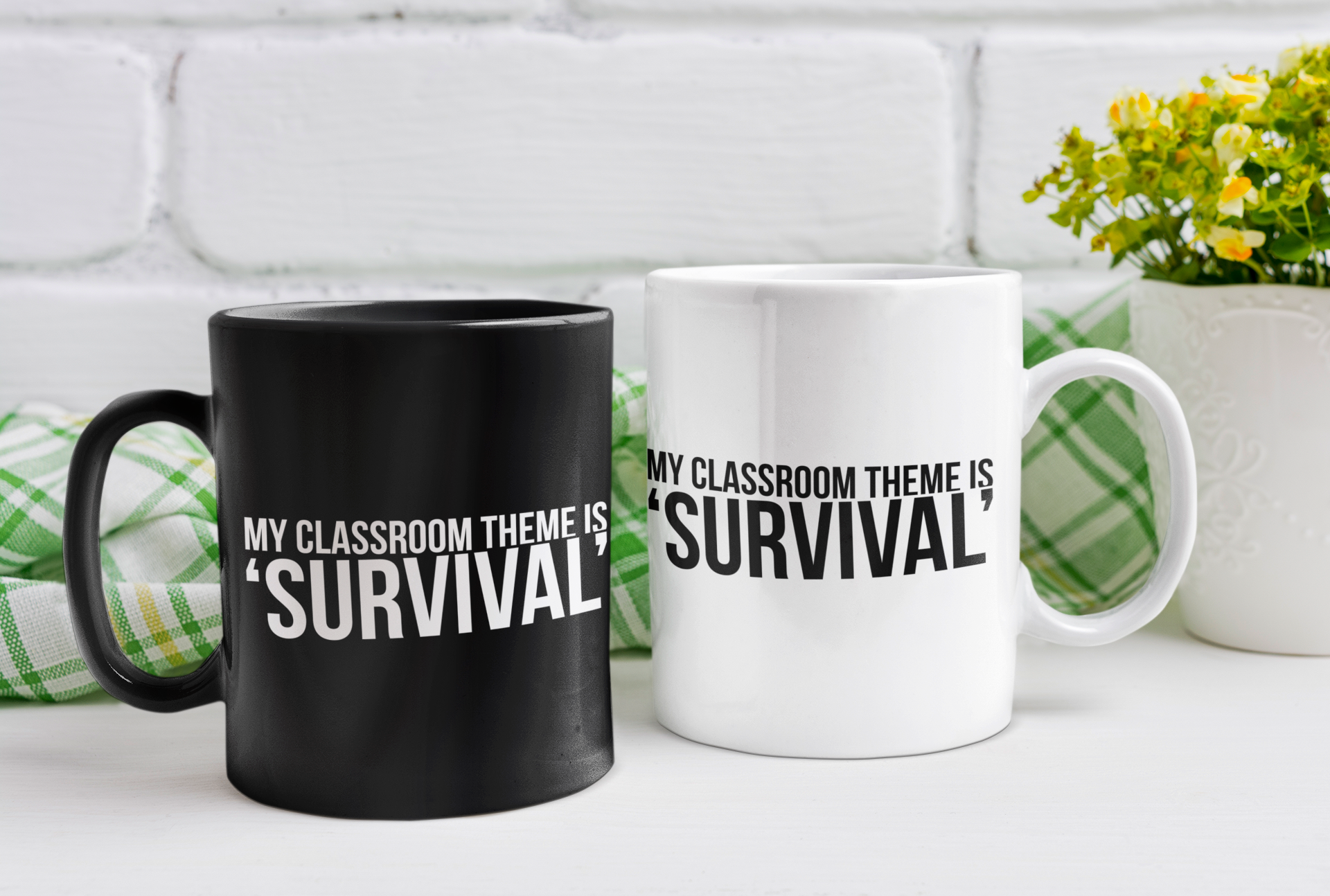 Black Mug "My Classroom Theme is Survival"
