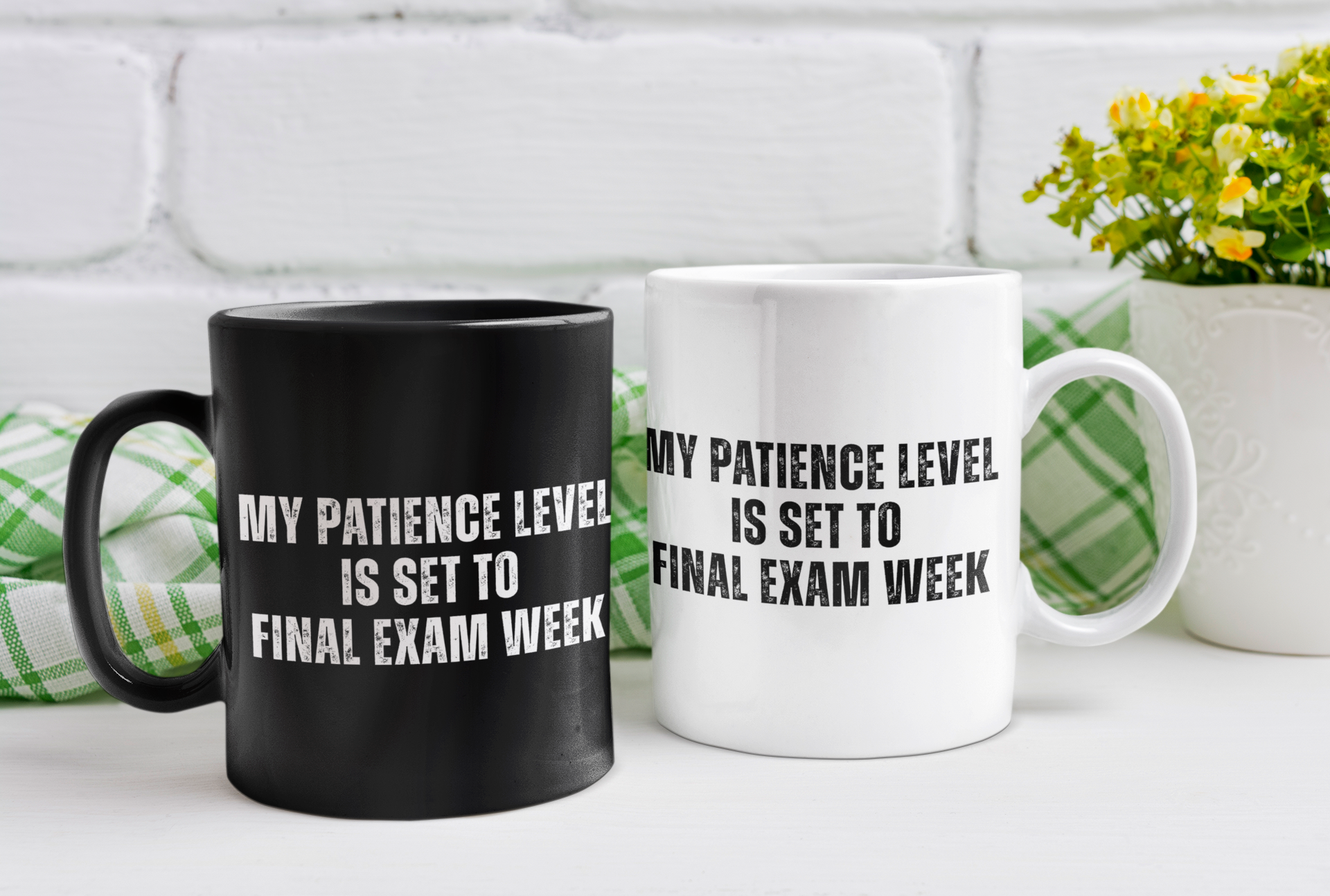 Black mug, "My Patience Level is Set to Final Exam Week"
