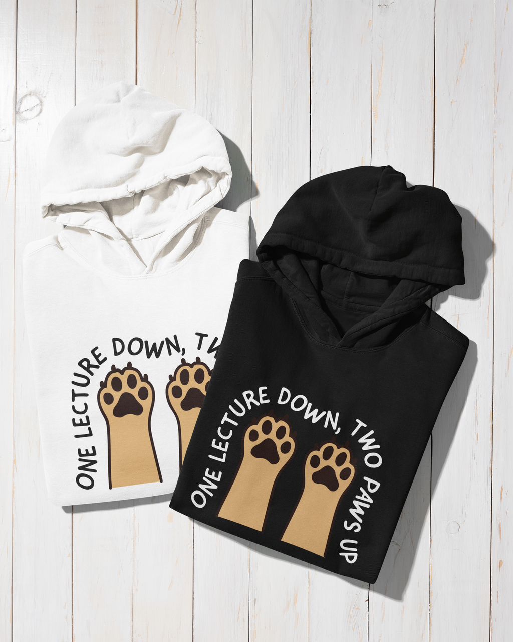 Hoodie "One Lecture Down Two Paws Up"