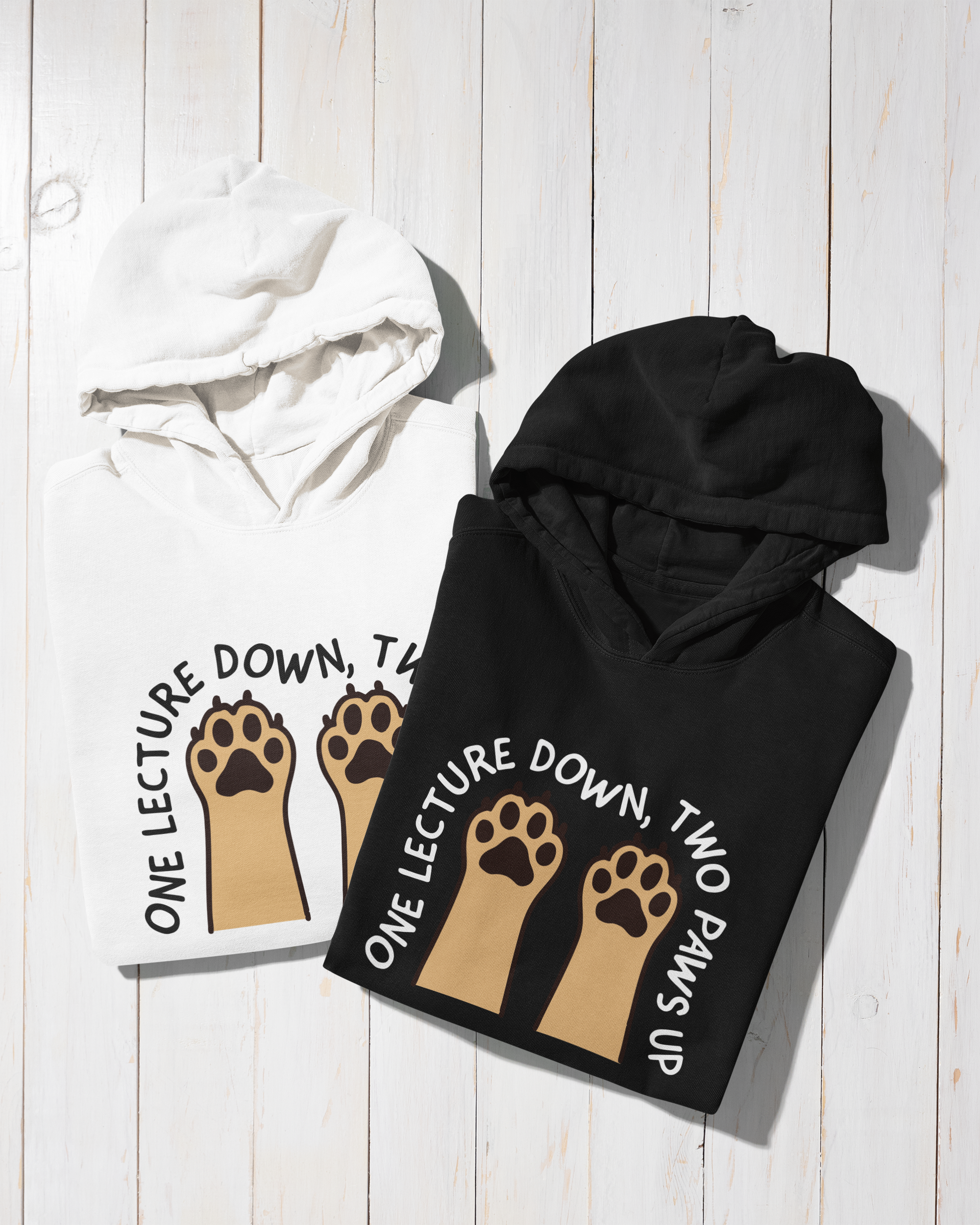 Hoodie "One Lecture Down Two Paws Up"